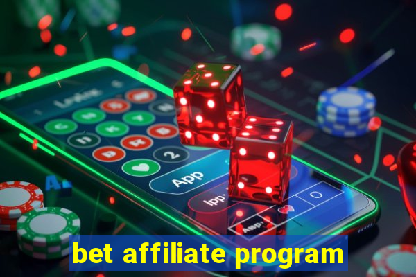 bet affiliate program